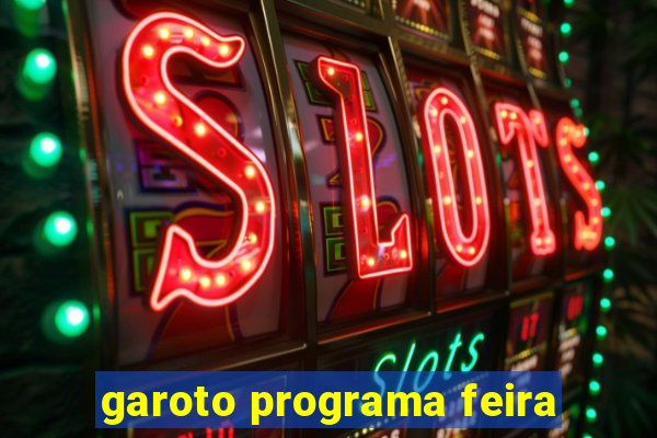 garoto programa feira